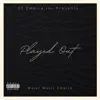 Yungjongotti - Played Out (feat. Big4DaDon & RoccStarHuncho) - Single